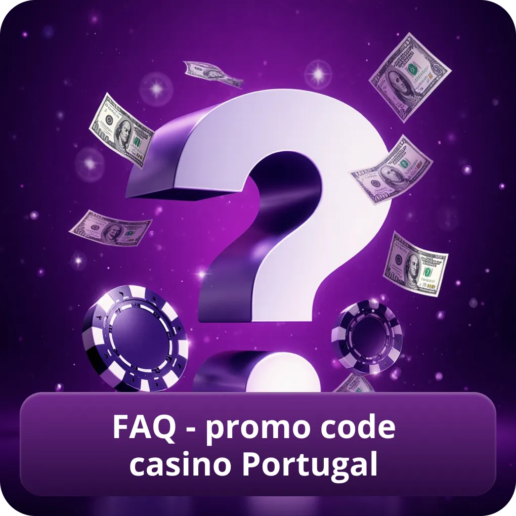 FAQ - promo code casino Portugal