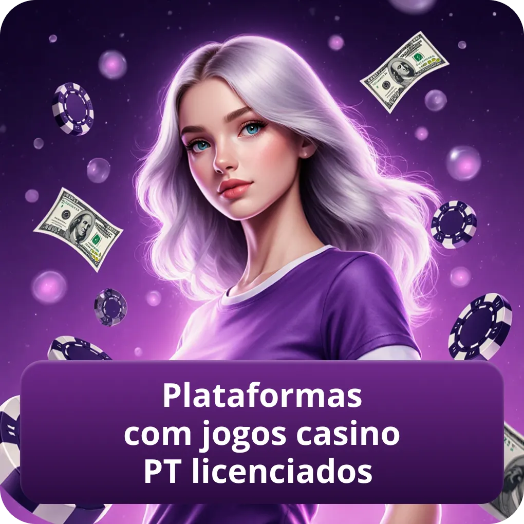 Plataformas com jogos casino PT licenciados